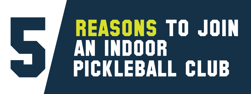 5 Reasons for Pittsburgh Pickleball Players to Join Indoor Club